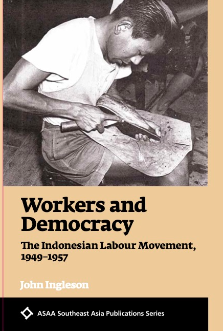 Workers and Democracy: The Indonesian Labor Movement, 1949–1957