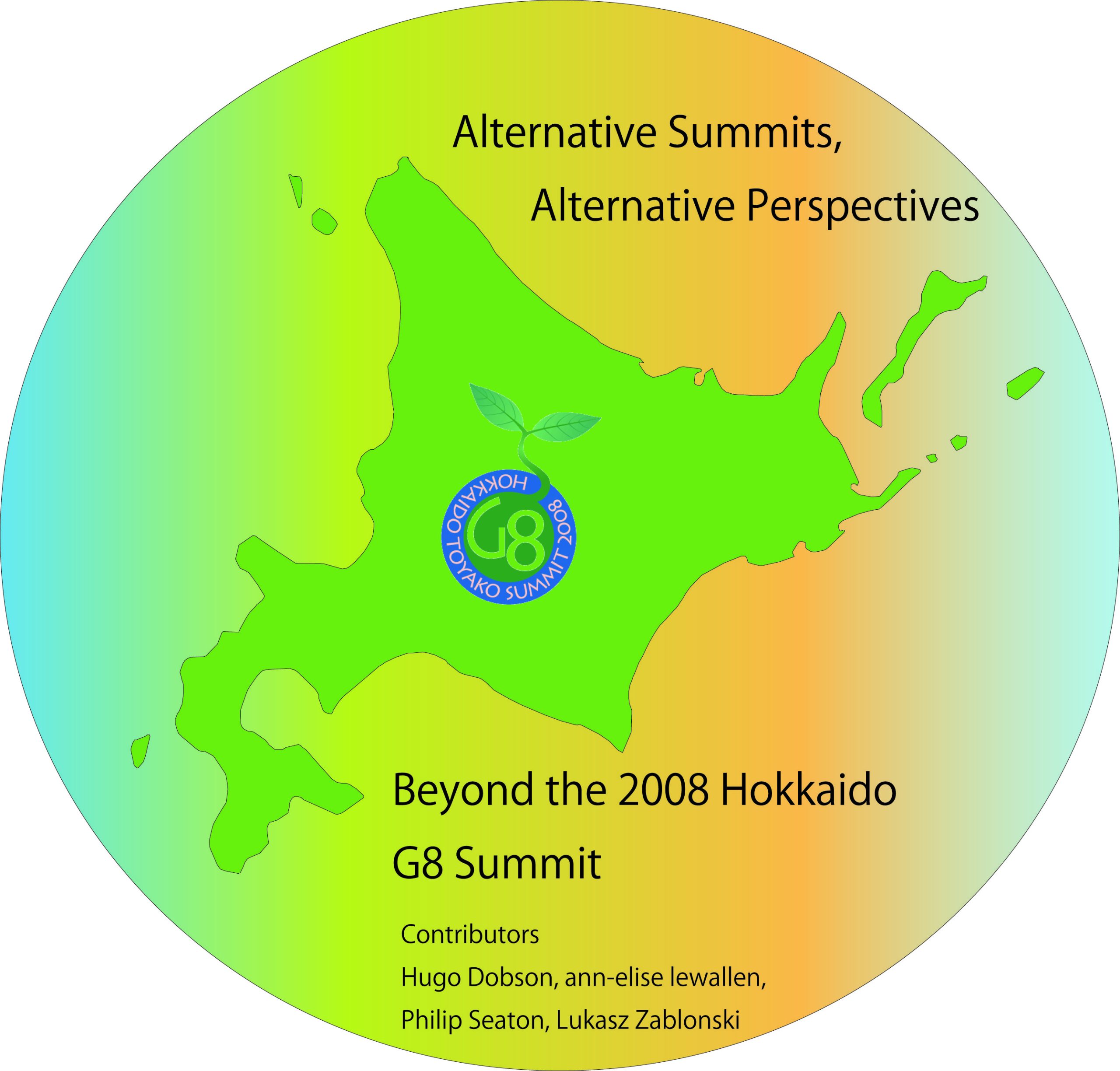 Alternative Summits, Alternative Perspectives: Beyond the 2008 Hokkaido G8 Summit